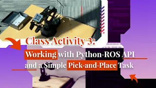 Working with Python ROS API and a Simple Pick and Place Task Class Activity 3
