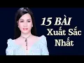 Download Lagu 15 Bài Hát Bolero XUẤT SẮC NHẤT 2022 Nhất Định Phải Nghe - Nhạc Vàng Tuyển Chọn