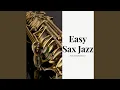 Download Lagu Easy Sax Jazz