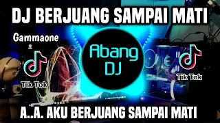 Download DJ BERJUANG SAMPAI MATI - AA AKU BERJUANG SAMPAI MATI REMIX FULL BASS TERBARU 2024 MP3