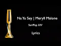 Lagu Na Yu Sey with Lyrics | Meryll Malone | SuriPop XIV