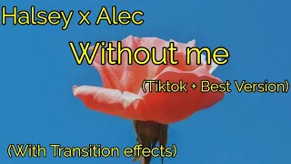 Download Halsey x Alec - Without me (Tiktok + Transition effect) | Full Version + Lyrics MP3