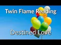 Twin Flames - They Know This Love Is Destined 🔥