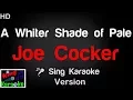 Lagu 🎤 Joe Cocker - A Whiter Shade of Pale (Karaoke Version) - King Of Karaoke