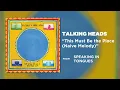Talking Heads - This Must Be the Place (Naïve Melody) (Official Audio)