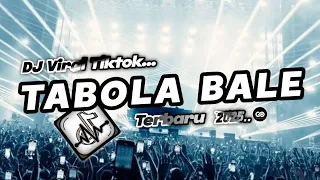 dj tabola bale remix viral tiktok full bass terbaru 2025 tabola bale