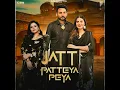 Download Lagu Jatt Patteya Peya song mp3