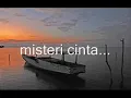 SUHAIMI MIOR HASSAN - Misteri Cinta (lirik)