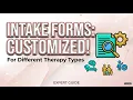 How to Customize Intake Forms for Different Types of Therapy