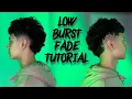 EDGAR LOW BURST FADE HAIRCUT TUTORIAL