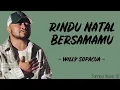 Willy Sopacua - Rindu Natal Bersamamu (Lirik Lagu) | Lagu Natal Menyentuh Hati