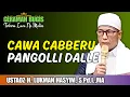 Lagu CERAMAH BUGIS | CAWA CABBERU ~ PANGOLLI DALLE | USTADZ LUKMAN HASYIM, S.Pd.I.,MA