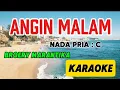Download Lagu ANGIN MALAM_KARAOKE_NADA PRIA : C_BROERY MARANTIKA 