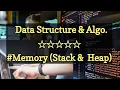 Data Structure and Algorithm Stack and Heap Memory Static and Dynamic Memory Allocation