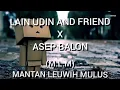 Download Lagu MANTAN LEUWIH MULUS(M.L.M) - Lain Udin and Friend X Asep Balon lirik video