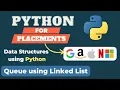 Queue using Linked List Python Data Structures in Python Python for Placements Course Hindi