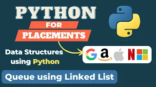 Queue using Linked List Python Data Structures in Python Python for Placements Course Hindi