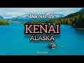 Kenai Alaska Things To Do in Kenai Alaska Kenai
