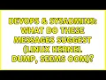 DevOps SysAdmins What do these messages suggest linux kernel dump seems OOM 3 Solutions