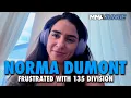 Norma Dumont very frustrated with UFC position after Harrison vs Nunes cancellation