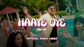 Download Hrush- Haaye Oye | Official Music Video | Latest Song 2023 MP3