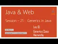 Generics in Java Generic Type Inheritance in Java Generic Class Hierarchies in Java