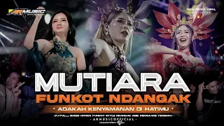 dj mutiara viral tiktok adakah kenyamanan di hatimu funkot ndangak mengkane armusicofficial