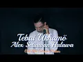 Download Lagu TEBAI UKHAMÖ-ALEX SETIAWAN HALAWA (Music Video Official)
