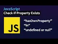 3 Ways to Check if a Property Exists in JavaScript Objects