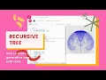 Making a recursive tree with code