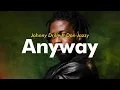Lagu Johnny Drille ft Don Jazzy - Anyway (Lyrics video)