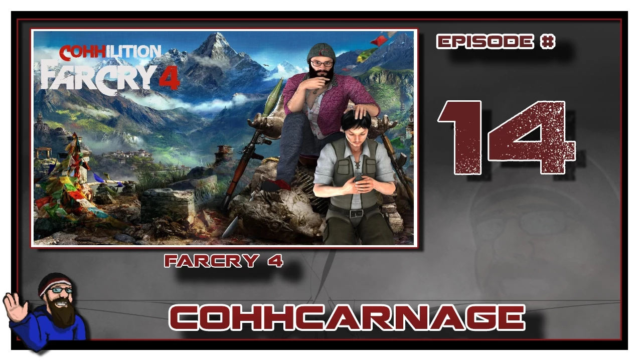 Far Cry 4 Playthrough by CohhCarnage Episode 14