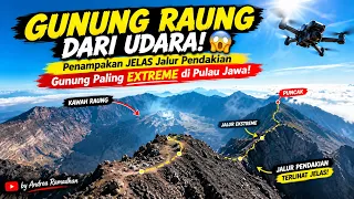 GUNUNG RAUNG DARI UDARA! 😱 Penampakan JELAS Jalur Pendakian Gunung Paling EXTREME di Pulau Jawa!