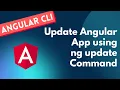 27 Update Angular App and its dependencies to latest versions using ng update command - Angular CLI