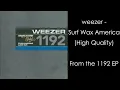 weezer - Surf Wax America (High Quality)