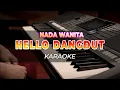 Download Lagu HELLO DANGDUT - KARAOKE RITA SUGIARTO - NADA WANITA - HQ AUDIO