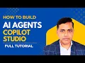 Full Course How to Build an AI Agent in Copilot Studio Step-by-Step Tutorial