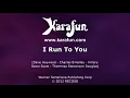 I Run to You - Lady A | Karaoke Version | KaraFun