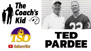 THE COACH S KID EPISODE 3 TED PARDEE SON OF FORMER NFL COLLEGE HC JACK PARDEE