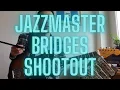 Jazzmaster bridges shootout original mustang staytrem mastery