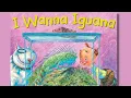 I Wanna Iguana by Karen Kaufman Orloff and David Catrow Kid s Book Read Aloud