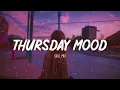 Download Lagu Thursday Mood ~ Chill Vibes ~ English songs music mix