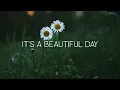 Download Lagu it's a beautiful Day - Evan Mchugh (lyrics)