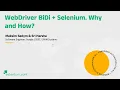 WebDriver BiDi Selenium Why and How - Maksim Sadym Sri Harsha