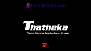 Thatheka Redone feat Drizzy Sam Kaymor  Ohp sage