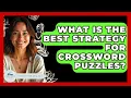 What Is The Best Strategy For Crossword Puzzles - Stress Free Mindset