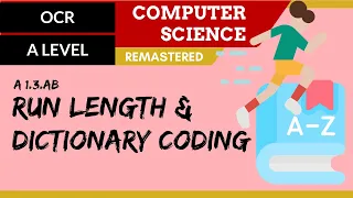 47 OCR A Level H446 SLR9 - 1 3 Run length dictionary coding