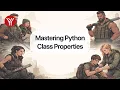 Mastering Python Class Properties