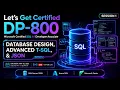 Let s Get Certified DP-800 Session 1 Database Design Advanced T-SQL and JSON