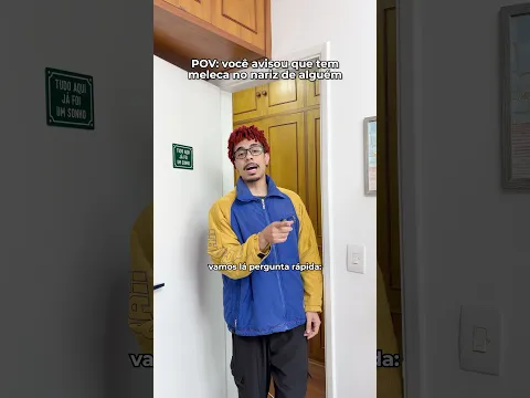 POV: você avisou que tem meleca no nariz da pessoa